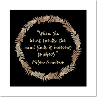 when the heart speaks  milan kundera by chakibium Posters and Art